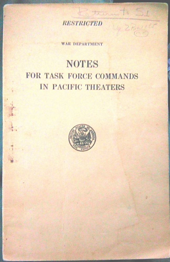 1943 WWII RESTRICTED WAR DEPARTMENT NOTES FOR TASK FORCE COMMANDS IN PACIFIC THE