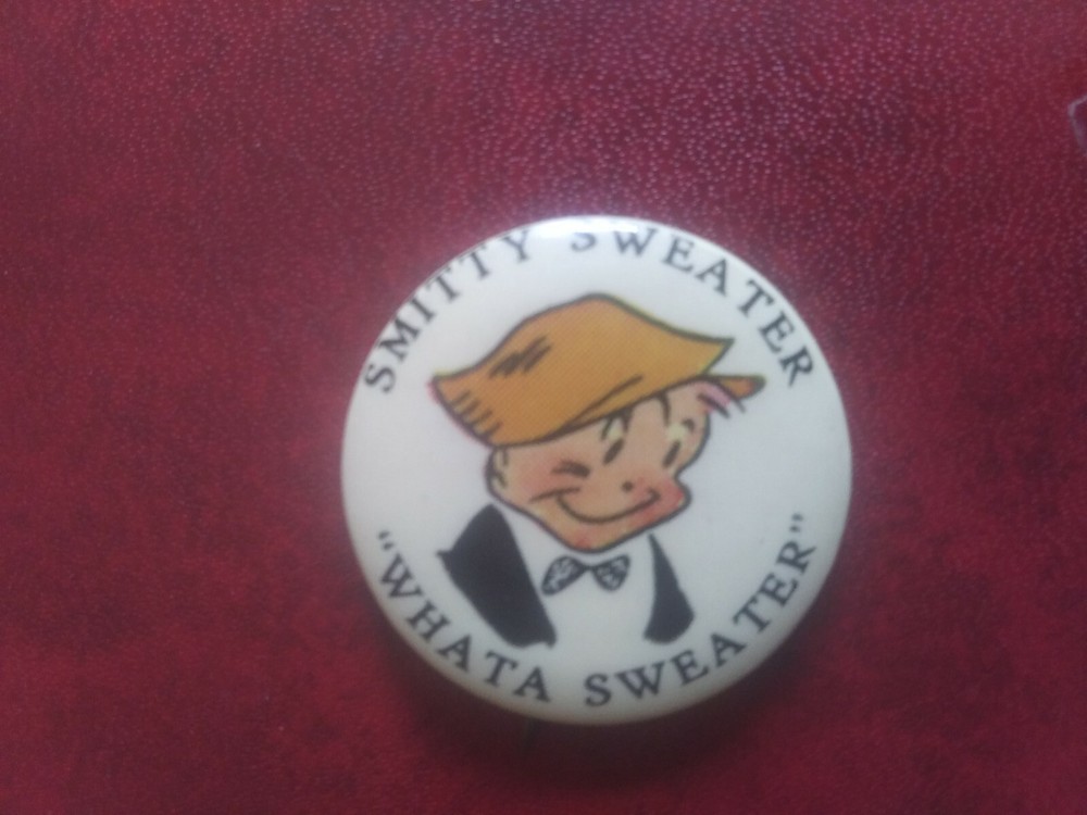 Original Smitty Sweater Pin Back Button Whata Sweater 1930's Comic