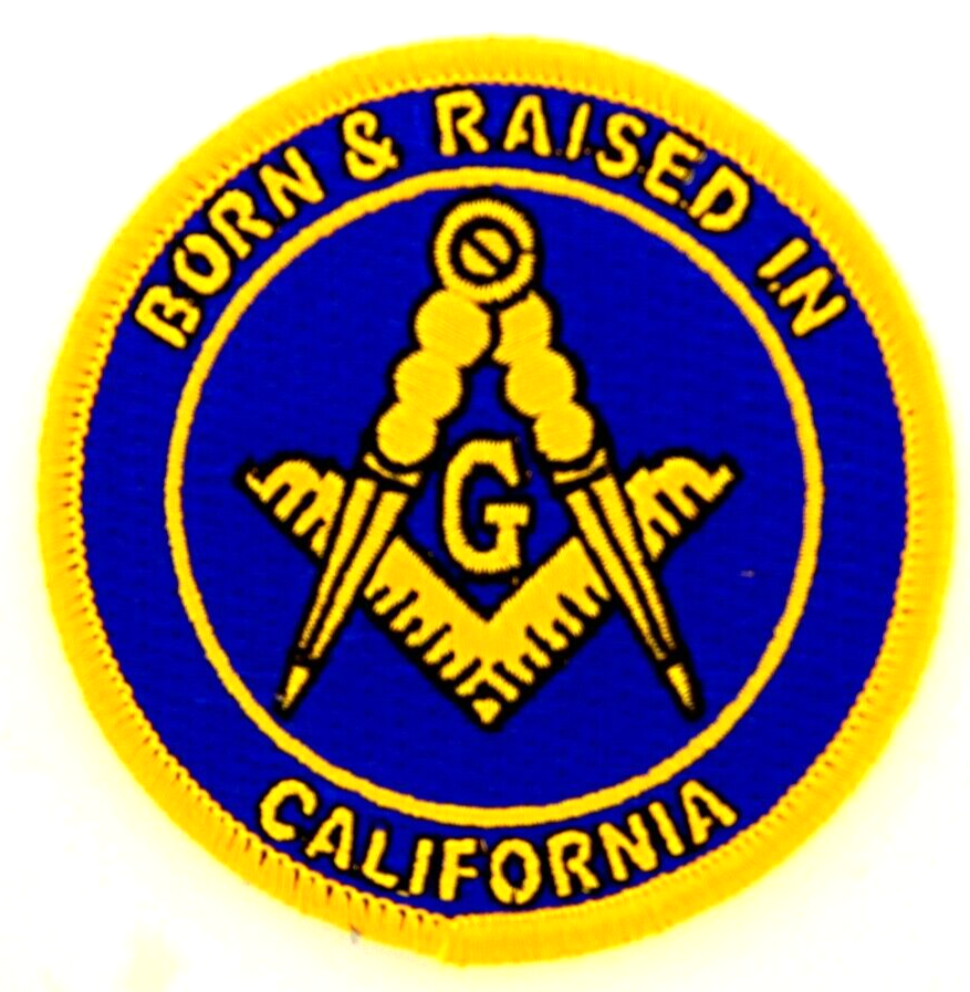 Born And Raised In CALIFORNIA Masonic Patch