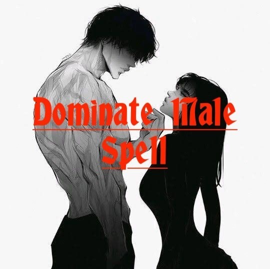 Dominant Male Spell