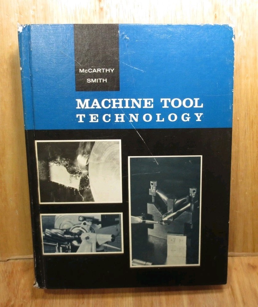 Vintage 1968 Machine Tool Technology 3rd Edition By McCarthy And Smith