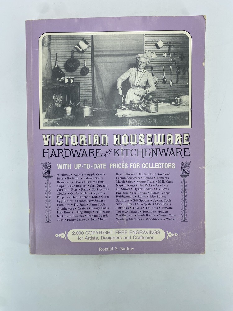 Victorian Houseware Hardware & Kitchenware • Ronald S. Barlow • 1992