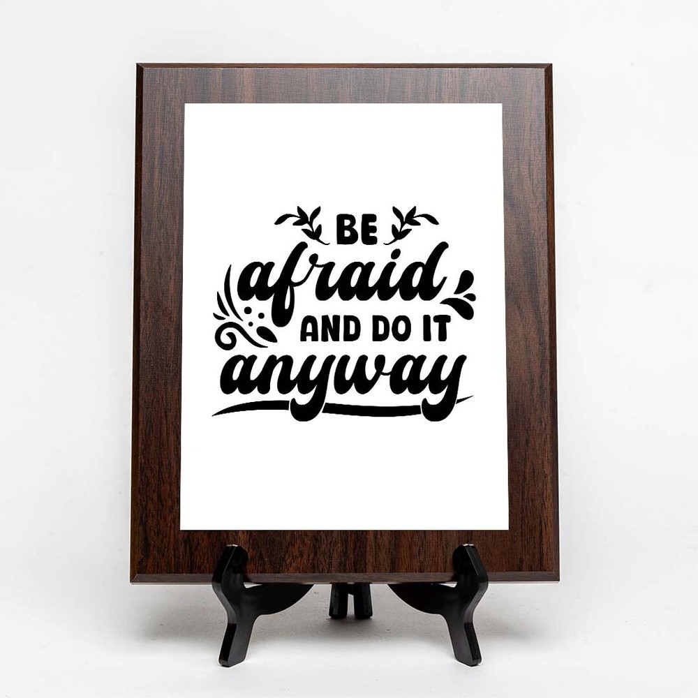 Be Afraid and Do It Anyway Decorative Wall Plaque (Full Color)