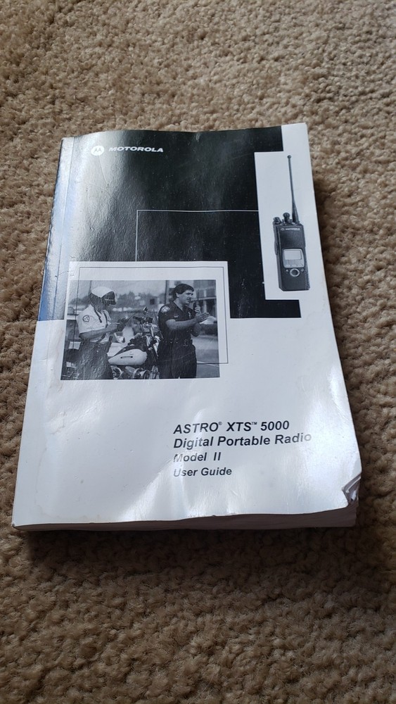 Motorola Astro XTS 5000 USER GUIDE MANUAL - READ