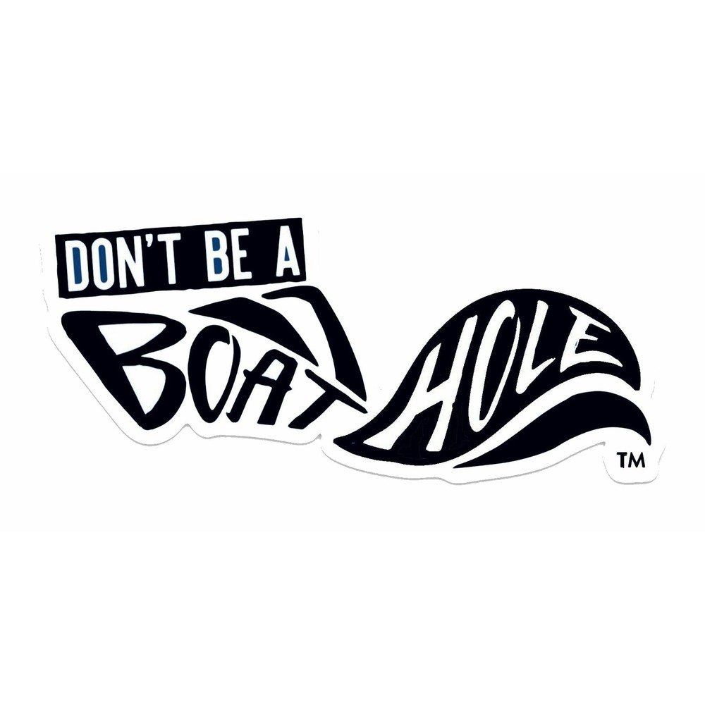 Don't be a Boathole™ Sticker