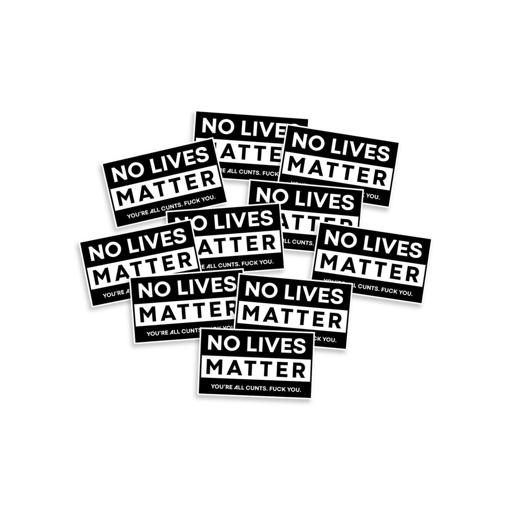 No Lives Matter Sticker