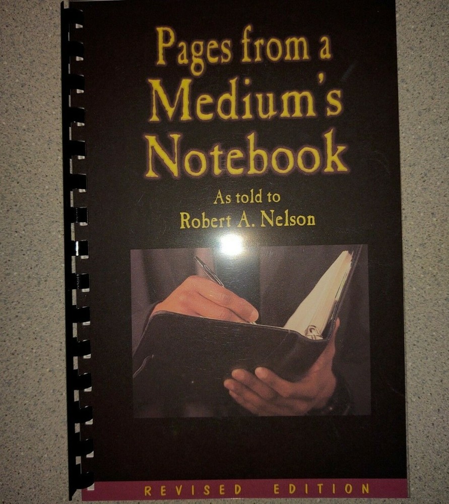 Pages from a Medium's Notebook by Robert A. Nelson