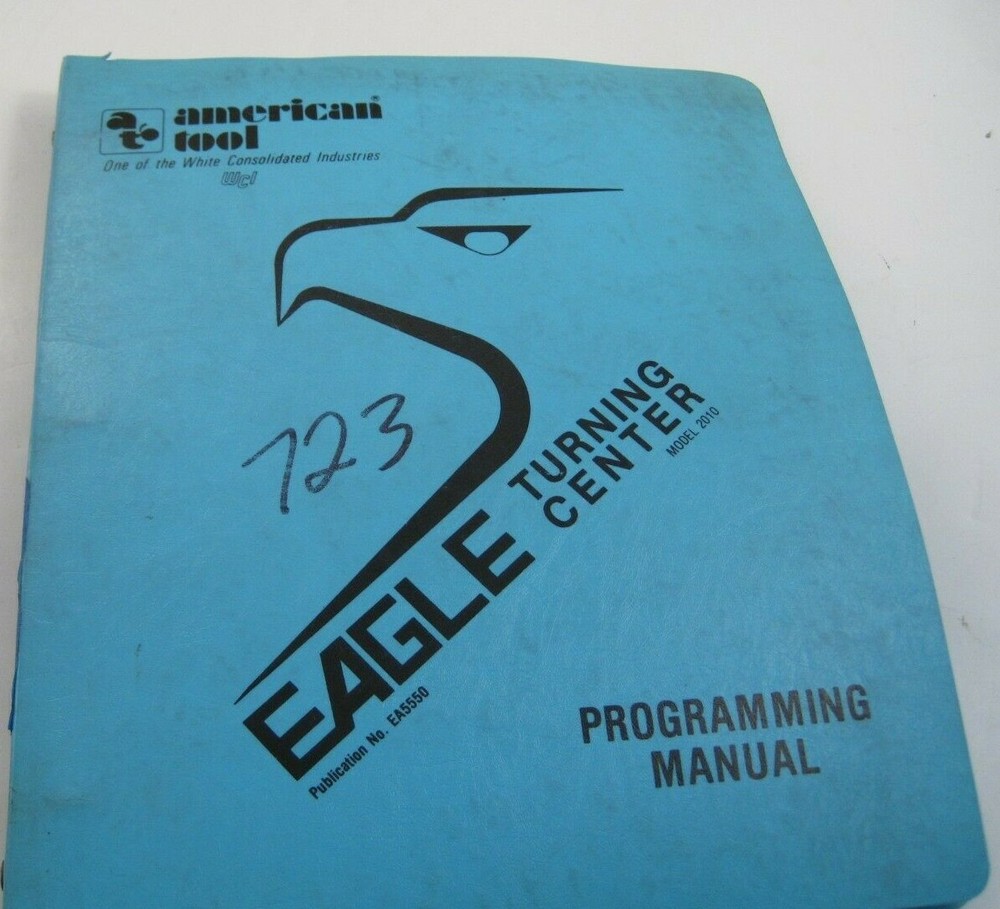 Eagle 2000 Turning Center Programming Manual (Model 2010) - Prepaid Shipping