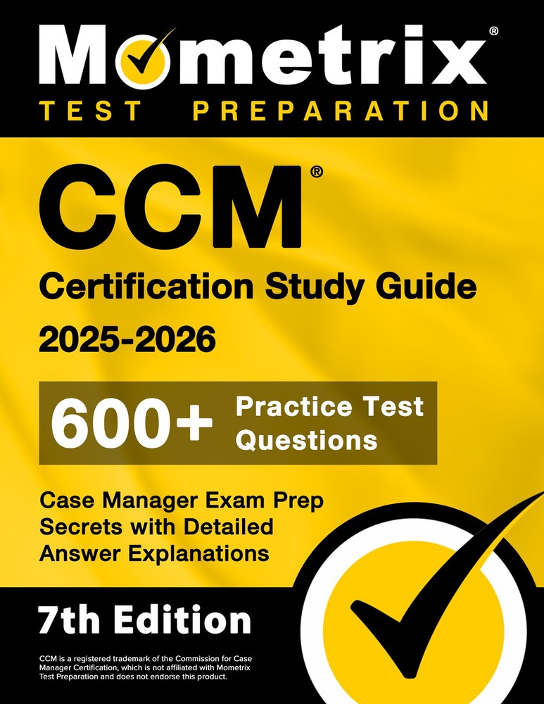 CCM Certification Study Guide 2025-2026 - Case Manager Secrets [7th Edition]