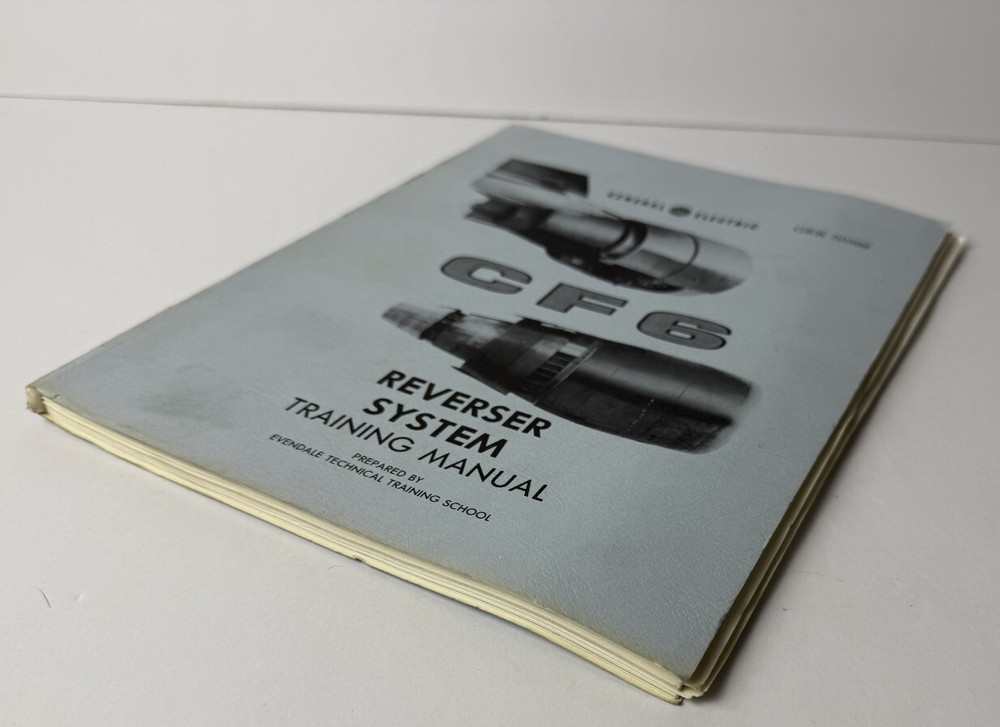1981 GE CF6 Reverser System Training Manual Prepared by Evendale Tech School