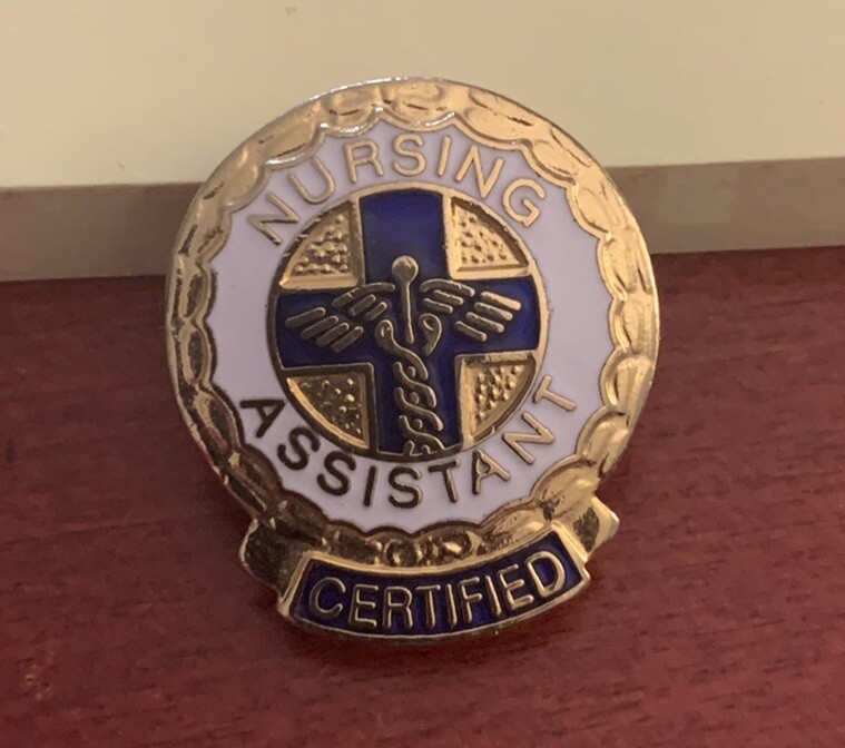 #311 Certified Nursing Assistant Pin Dated on back 1977