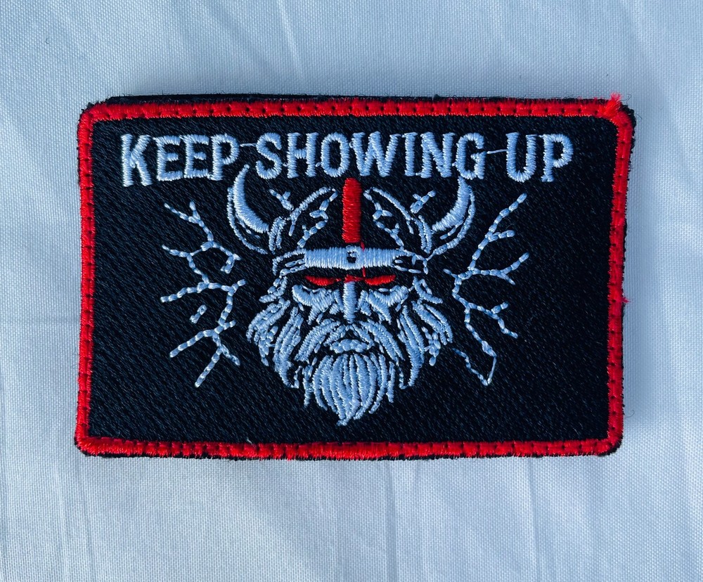 "Keep Showing Up" - GORUCK style - Hook and Loop Backing Patch