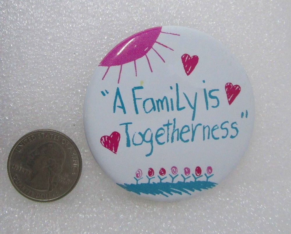 A Family Is Togetherness Button Pin