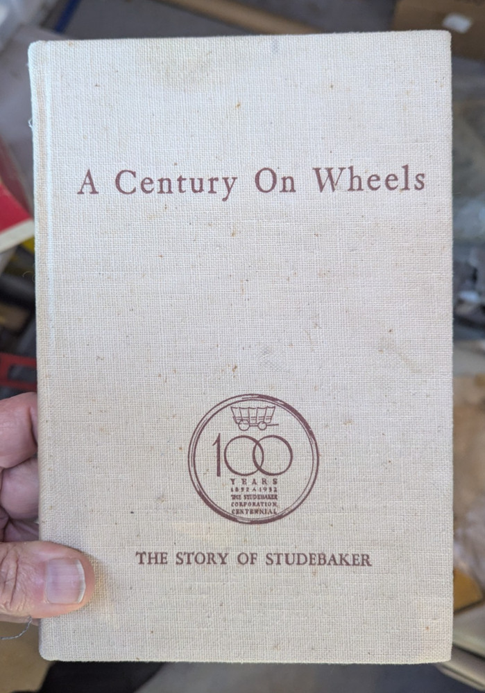 Studebaker Book "A Century On Wheels" 100th Anniversary