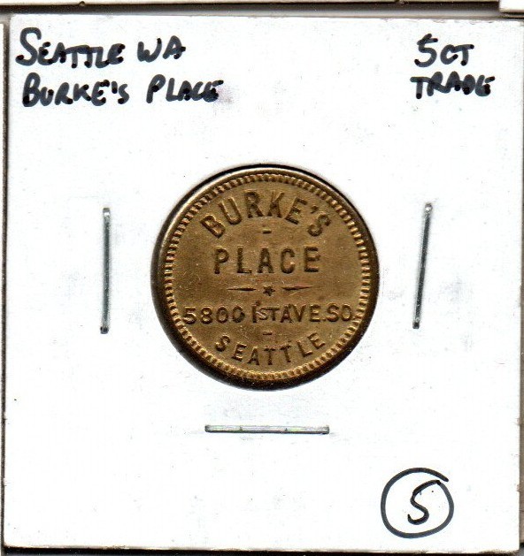 Seattle Washington - Burke's Place - 5 cent trade token