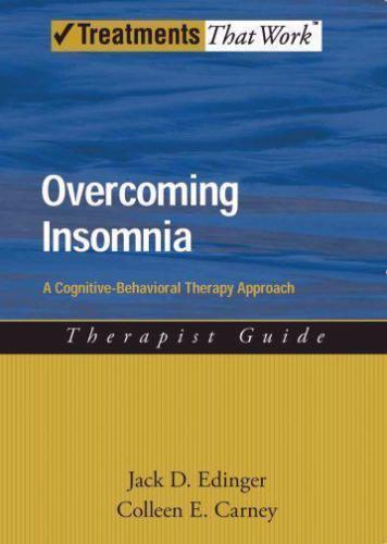 Overcoming Insomnia: A Cognitive-Behavioral Therapy Approach Therapist Guide (Tr