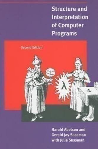 Structure and Interpretation of Computer Programs - 2nd Edition (MIT...