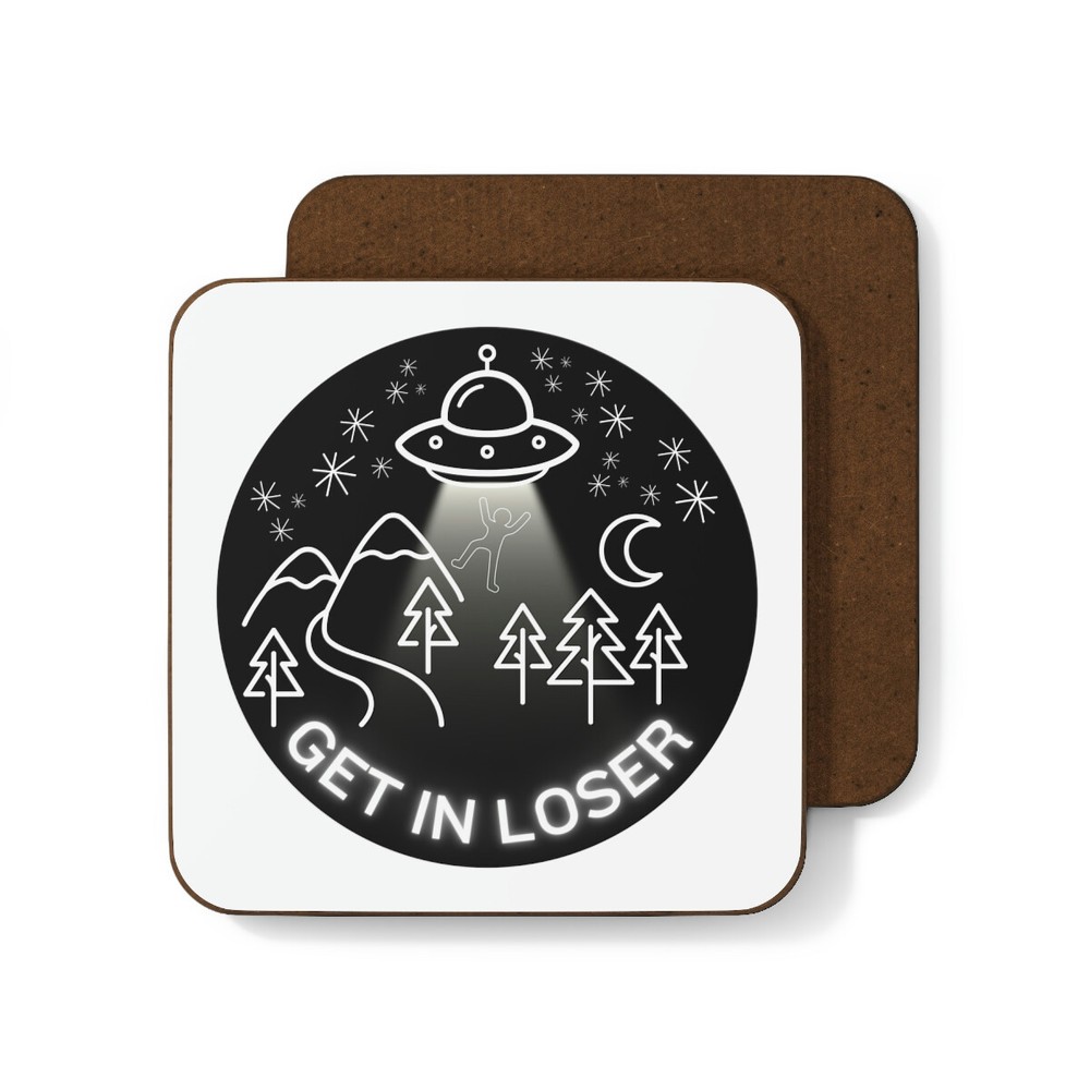 Get in Loser Hardboard Back Coaster