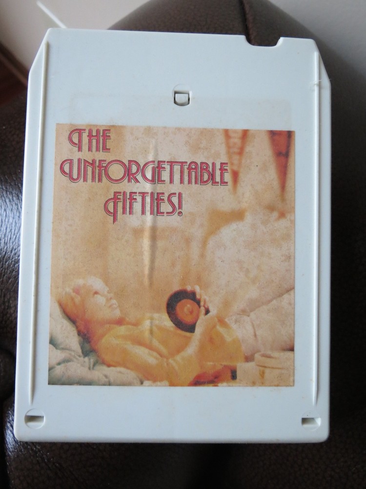 THE UNFORGETTABLE FIFTIES! 8 TRACK - UNTESTED