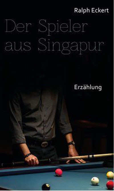 Ralph Eckert - Der Player From Singapore - Billiards Narrative