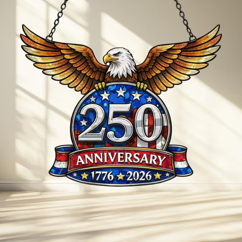Patriotic 250th Anniversary Eagle Suncatcher Acrylic Window Decor