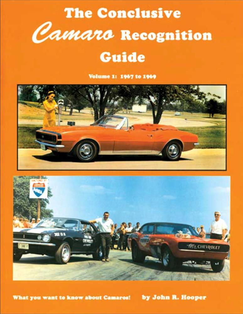 The Conclusive Camaro Recognition Guide Volume 1 (1967-1969) Illustrations Bound
