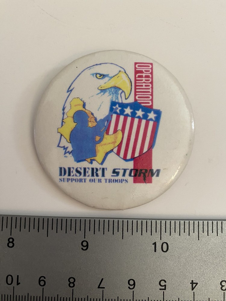 Operation Desert Storm Support Our Troops Pin Back Button P90