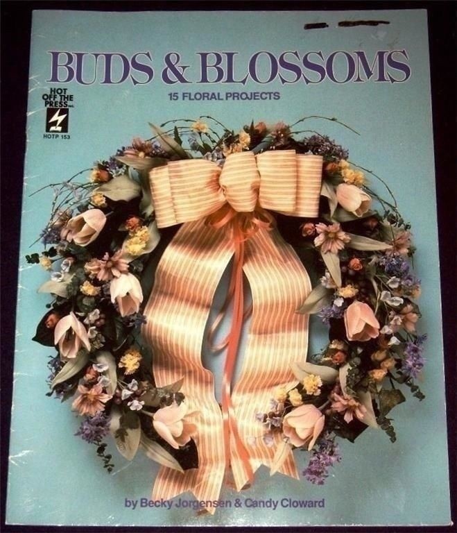 Buds & Blossoms by Jorgensen & Cloward (1990) Flower Projects