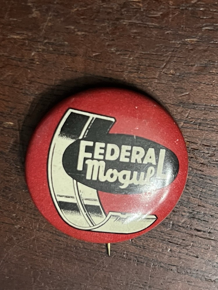 Federal Mogul Pinback Button 1 3/8 in Dia.