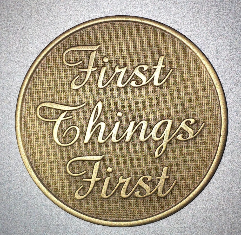 Wendell's First Things First bronze Alcoholics Anonymous AA coin chip medallion