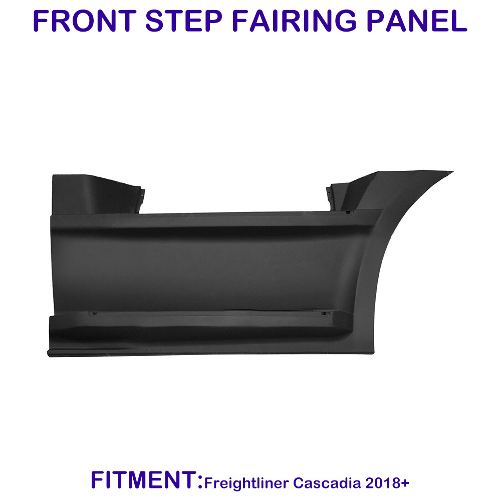 For Freightliner Cascadia 2018-2023 Front Step Fairing Panel Passenger (RH) Side