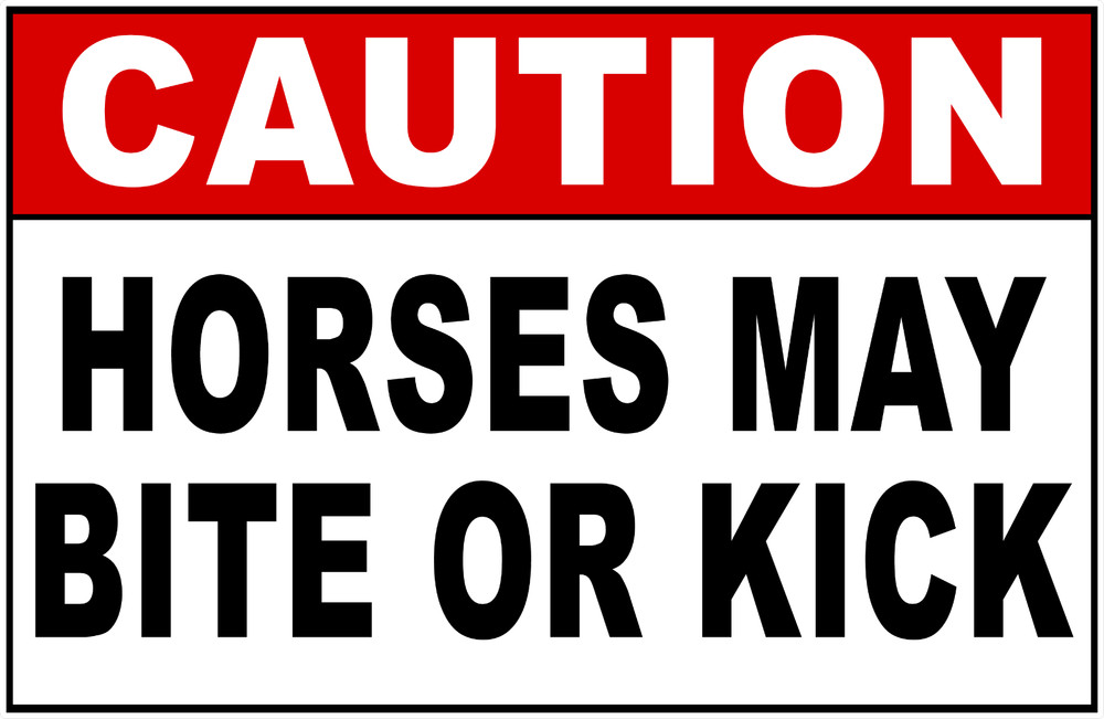Caution Horses May Bite Or Kick Sign. Size Options