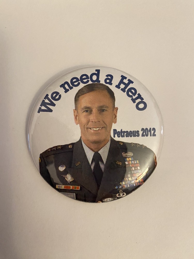 We Need A Hero Petraeus 2012 Pin Back Button P130