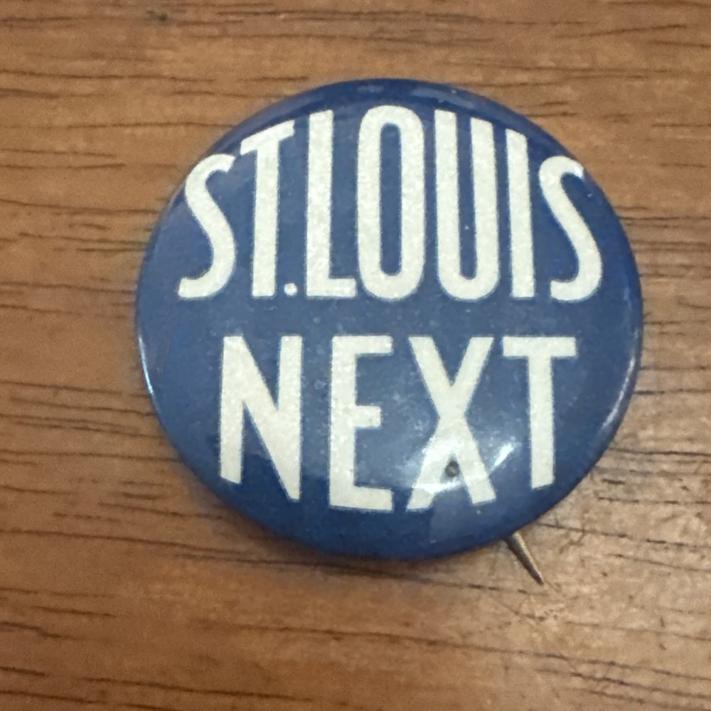 Vintage ST. LOUIS NEXT Pinback Button w/ Back Paper Blue White