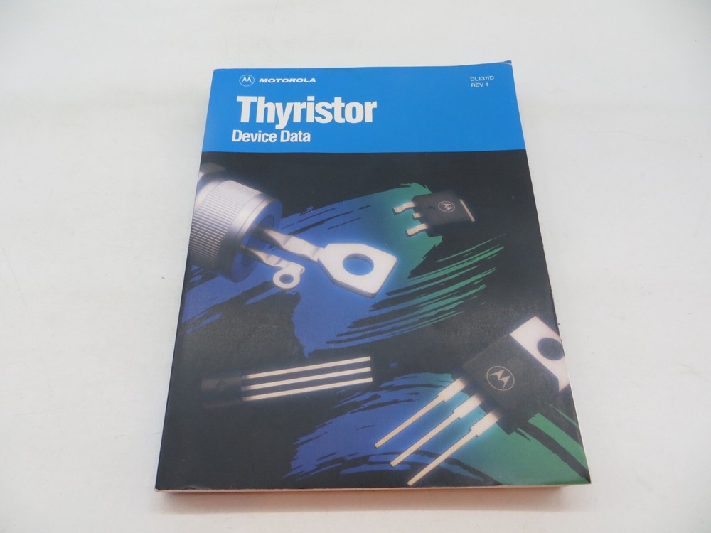MOTOROLA Thyristor Device Data 1992 Book DL137/D REV 4 tech book