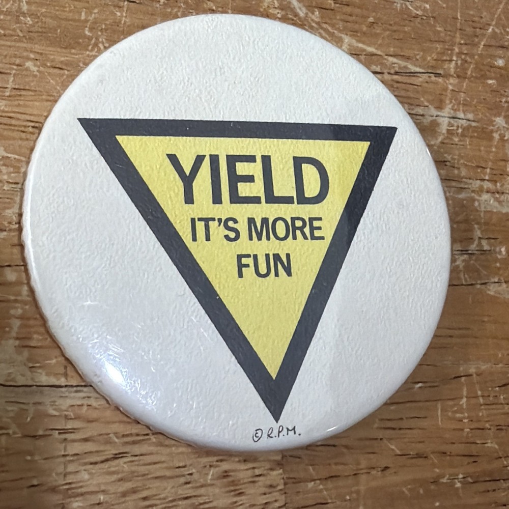 Vintage Yield It's More Fun Pinback Button