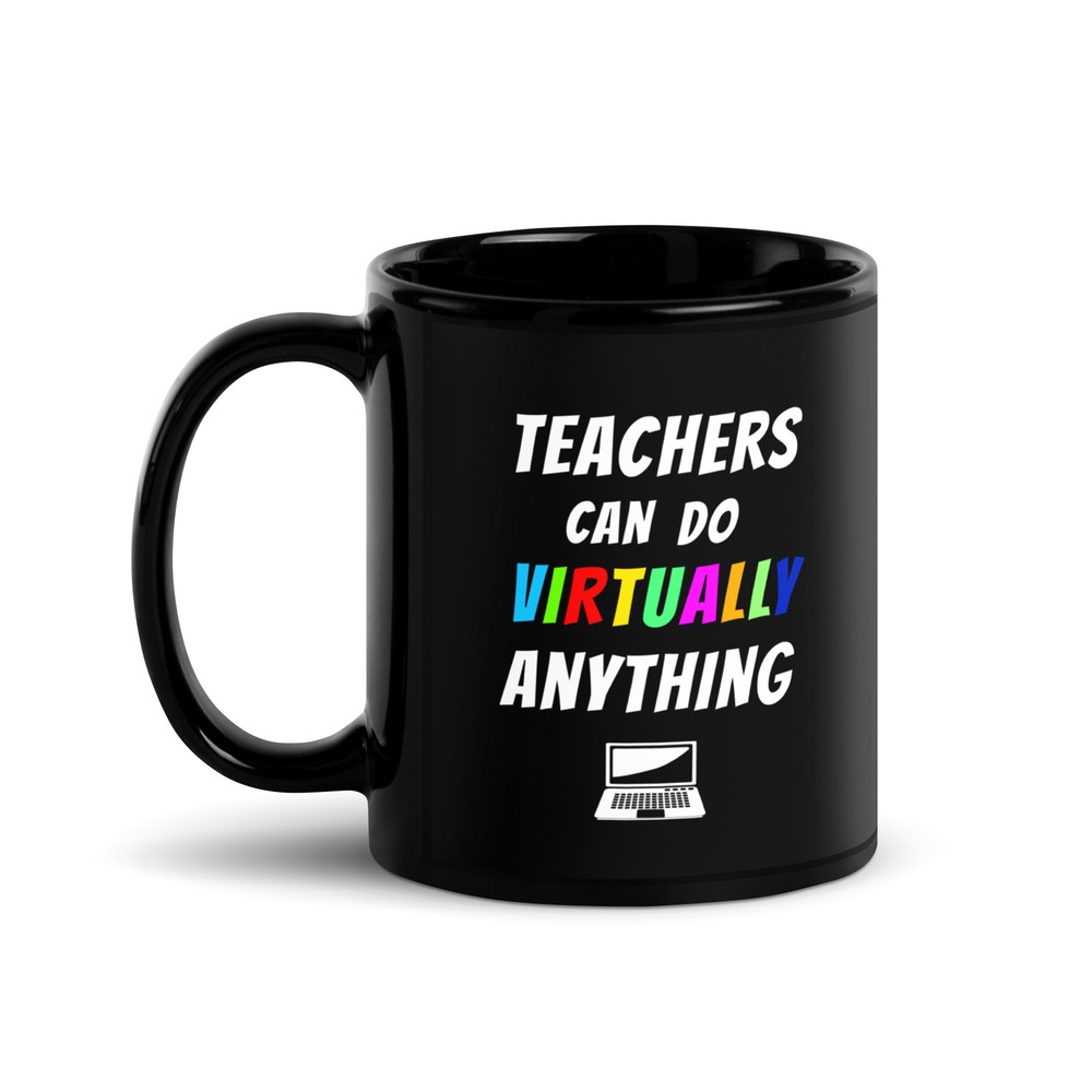 Teachers Can Do Virtually Anything Black Glossy Mug