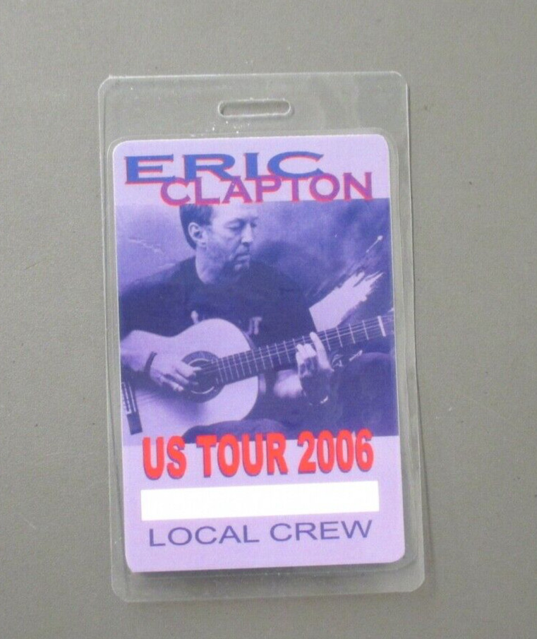 Eric Clapton backstage pass Laminated US Tour 2006 Local Crew !