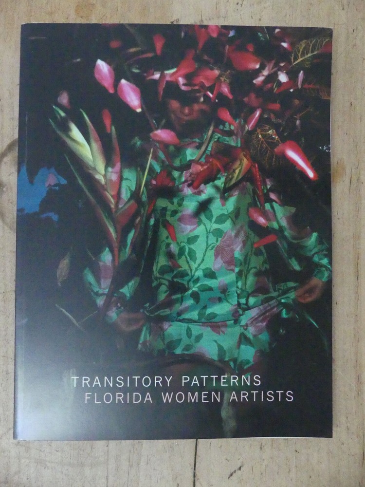 Transitory Patterns Florida Women Artists, 2004 Exhibit Catalog