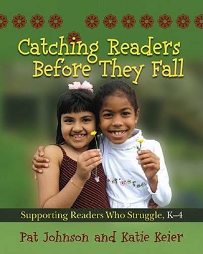 Catching Readers Before They Fall: Supporting Readers Who S - VERY GOOD