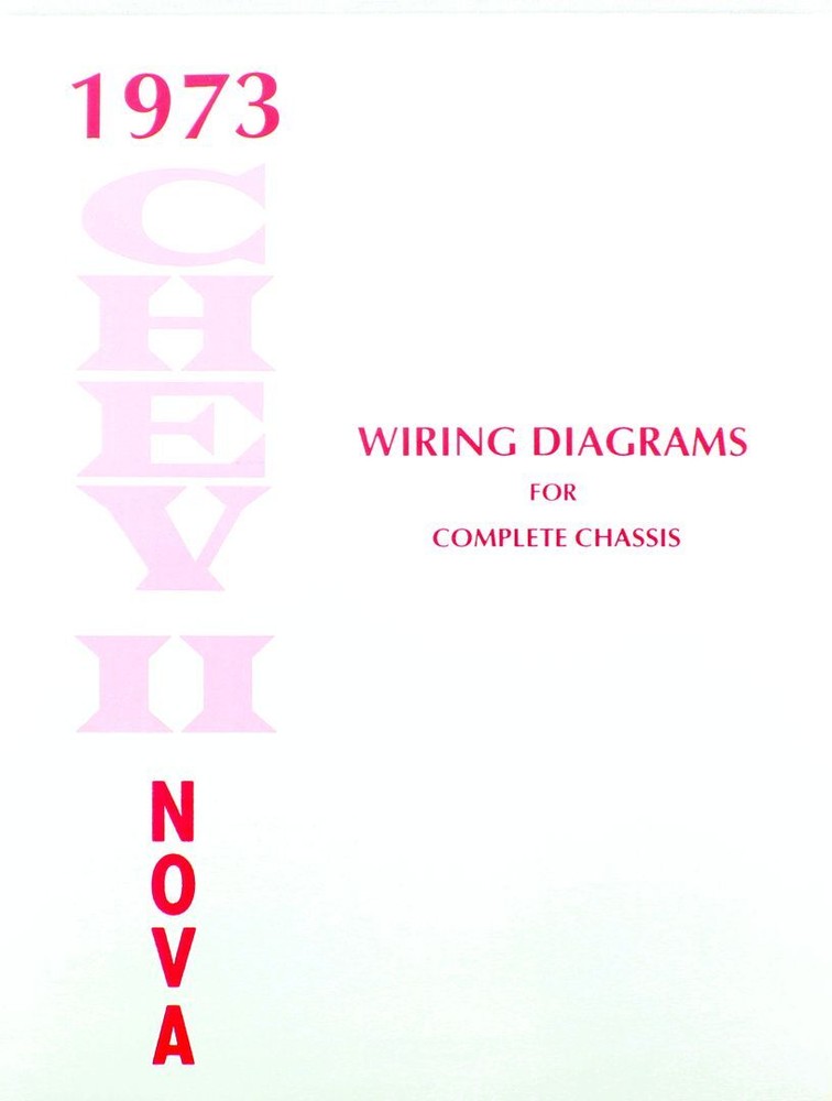 73 Chevy Nova Electrical Wiring Diagram Manual 1973