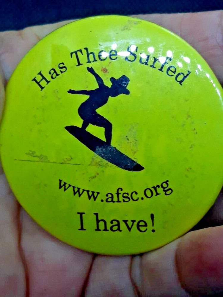 Vintage Has Thee Surfed? I Have Button Pin