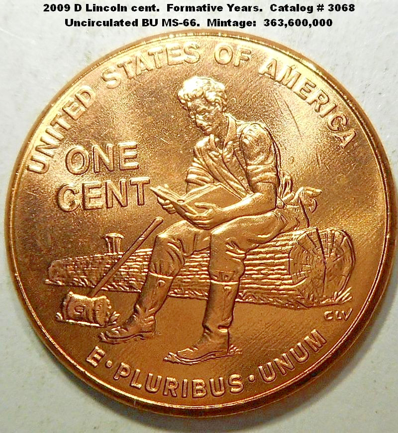 2009 D Lincoln Bicentennial cent. Formative Years. BU uncirculated. #3068