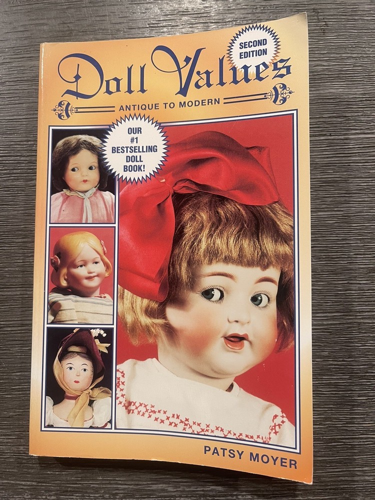 Doll Values Antique To Modern 2nd Edition By Patsy Moyer Pre Owned Book