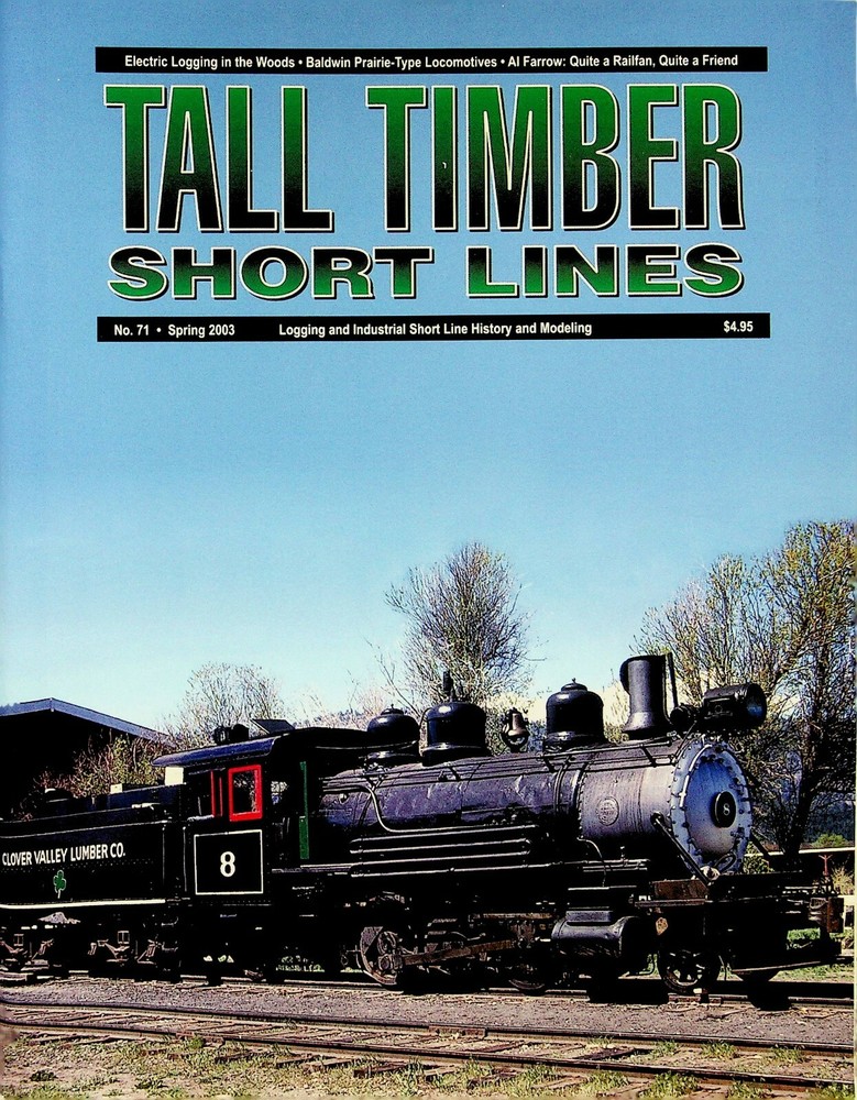 TALL TIMBER SHORT LINES MAGAZINE #71 SPRING 2003 RAILROAD LOGGING/MODELING