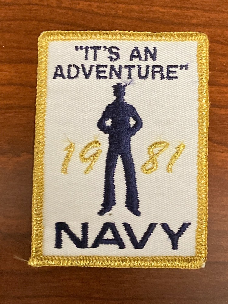 1981 "ITS AN ADVENTURE" NAVY PATCH