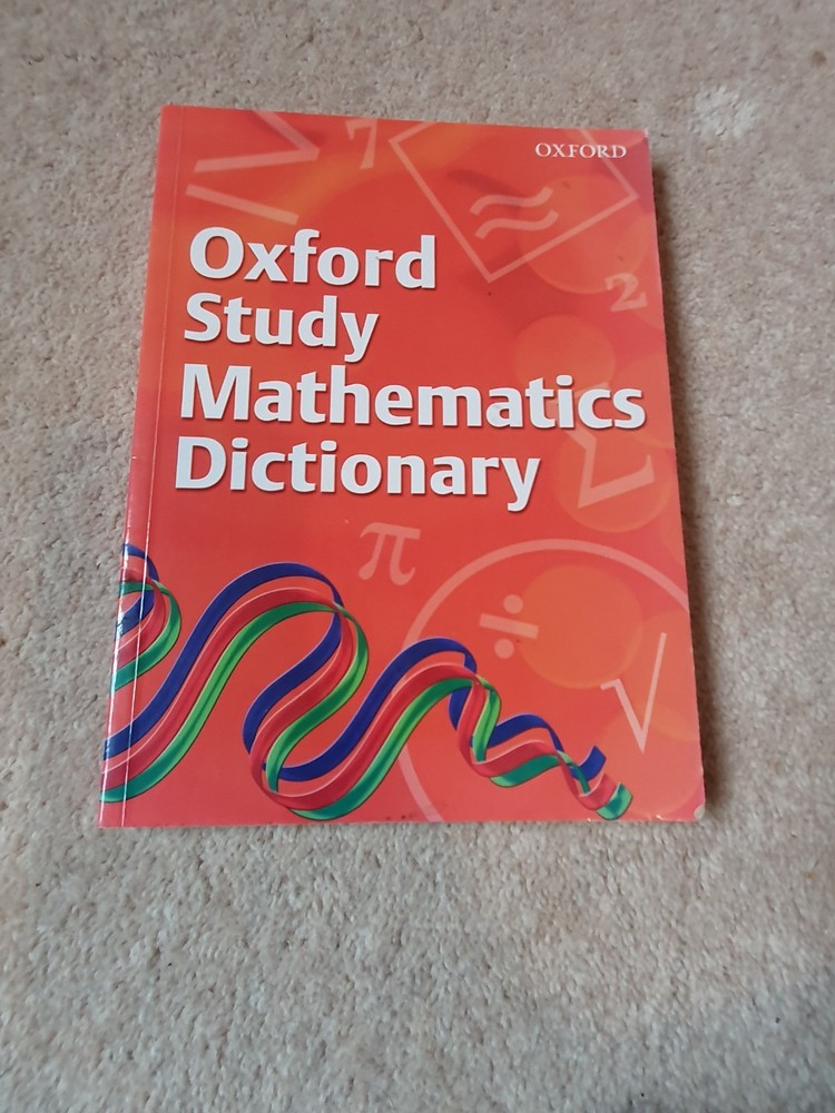 Oxford Study Mathematics Dictionary (2008 edition) By Frank Tapson