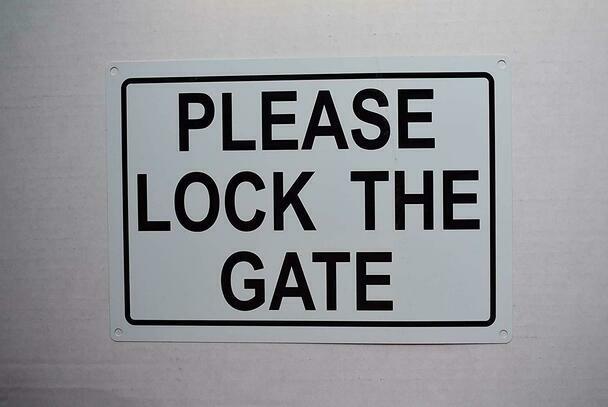 Please Lock GATE Sign (Rust Free Aluminum 7X10)