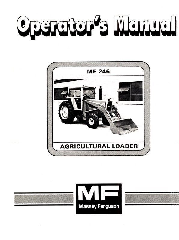 Massey Ferguson MF 246 Agri Loader Operators Manual