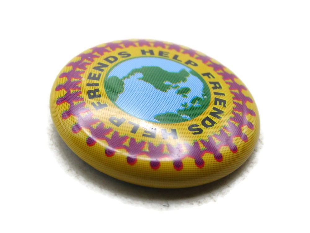 Vintage "Friends Help Friends" Pinback Button World Peace Earth Globe Unity